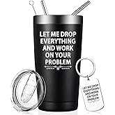 Fufandi Let Me Drop Everything Tumbler, White Elephant Gifts - Birthday Christmas Gifts for Men Brother - Sarcastic Gift for Men, Coworker, Boss - Tumbler Cup