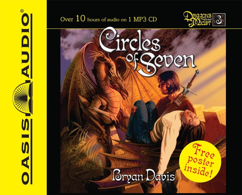 Circles Of Seven Dragons In Our Midst Book 3 Volume 3 Bryan Davis 9781598593112 Amazon Com Books