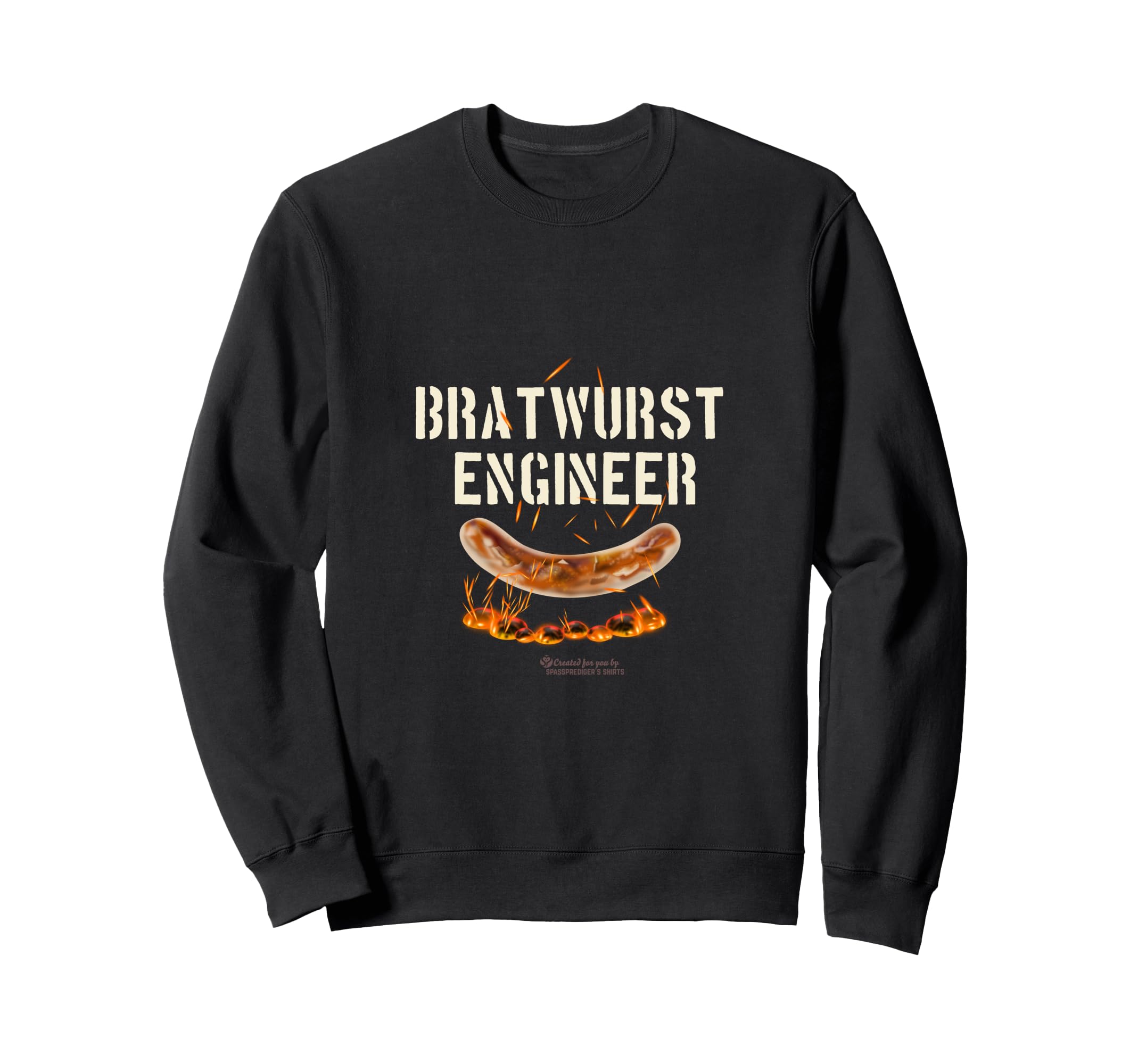 Bratwurst Engineer Statement for Grilling and Bratwurst Sweatshirt