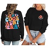 Wedsadl Cool Aunt Sweatshirts For Women Auntie Graphic Sweatshirt Flower In My Auntie Era Pullover Long Sleeve Aunt Shirt Top