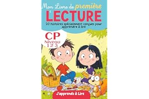 Mon Livre de Première Lecture CP : J'apprends à Lire: 20 histoires spécialement conçues pour apprendre à lire | avec méthode 