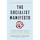 The Socialist Manifesto: The Case for Radical Politics in an Era of Extreme Inequality