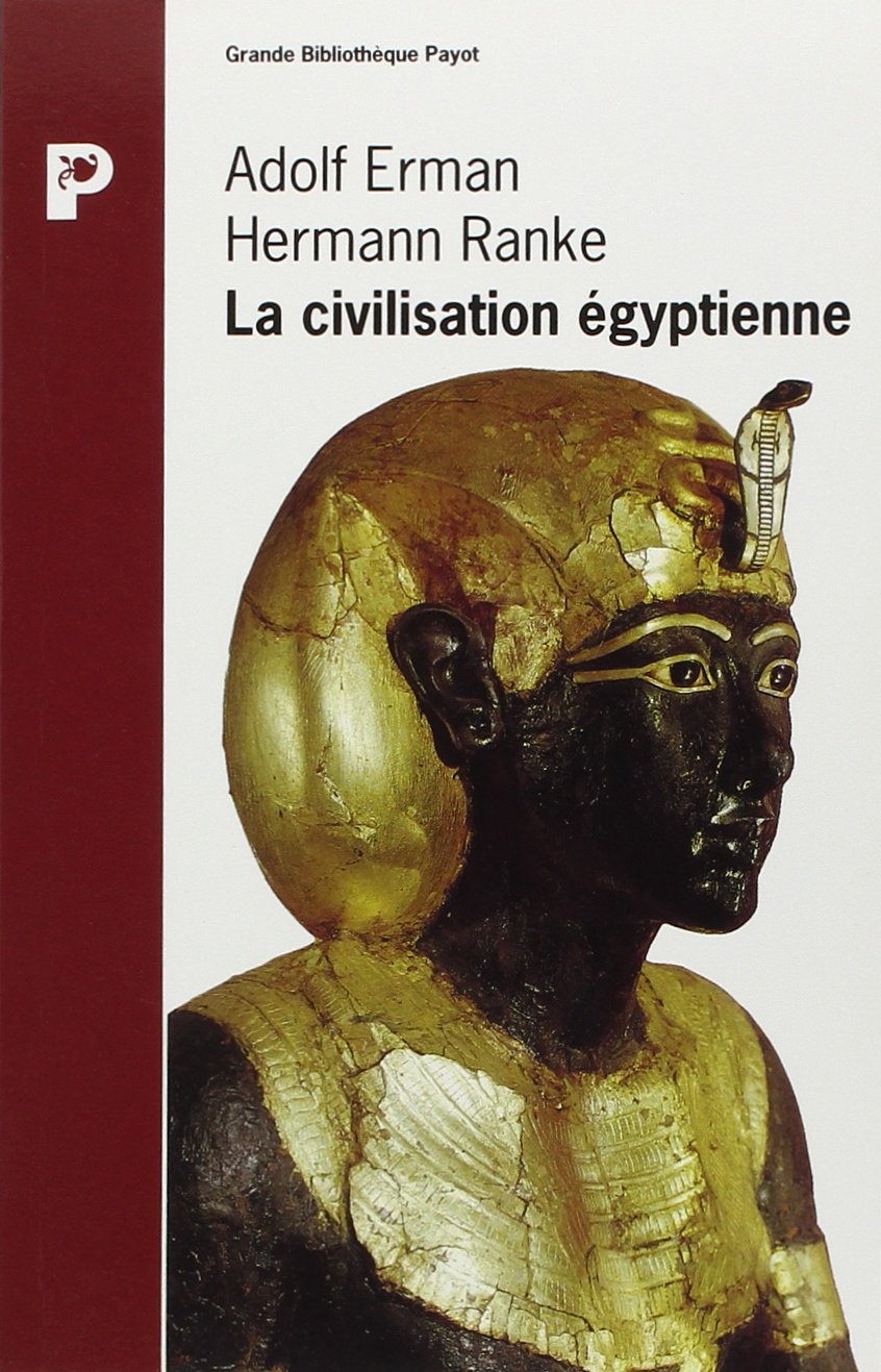 Amazon Fr La Civilisation Egyptienne Erman Adolf Ranke Hermann Livres