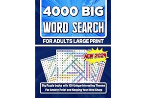 4000 BIG Word Search for Adults Large Print: 2024 Puzzle Book with 100 Unique Interesting Themes For Anxiety Relief and Keeping Your Mind Sharp