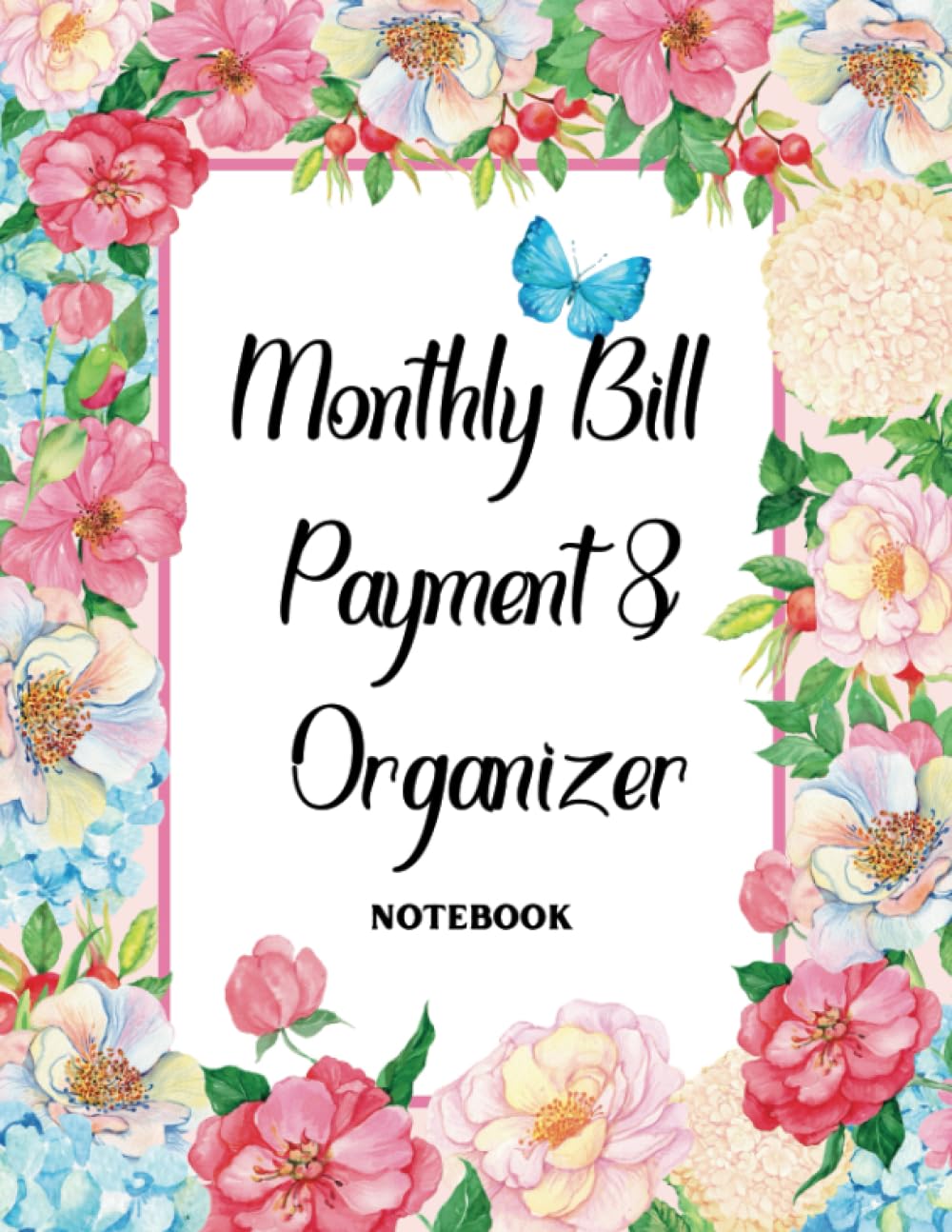 Independently Published Monthly Bill Payment & Organizer Notebook: Bill Checklist Planner, Money Department Tracker, Simple Home Budget Spreadsheet | 2021 8.5 x 11 Inches | 100 Pages