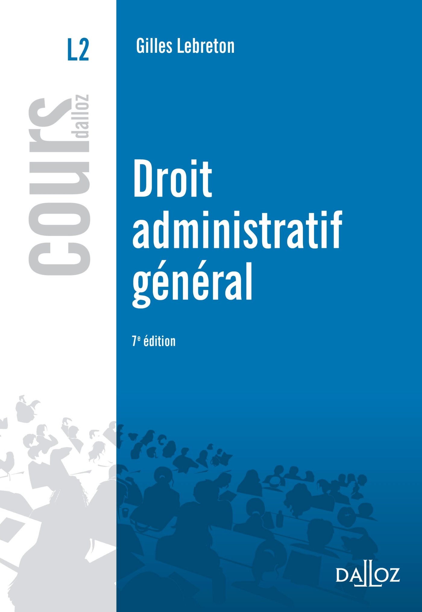 Amazon Fr Droit Administratif General 7e Ed Lebreton Gilles Livres