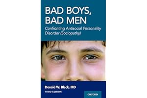 Bad Boys, Bad Men 3rd edition: Confronting Antisocial Personality Disorder (Sociopathy)