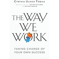 The Way We Work: Taking Charge of Your Own Success