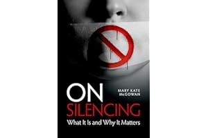 On Silencing: What It Is and Why It Matters