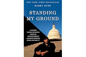 Standing My Ground: A Capitol Police Officer's Fight for Accountability and Good Trouble After January 6th