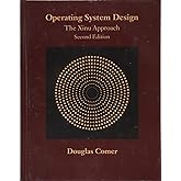 Operating System Design: The Xinu Approach, Second Edition