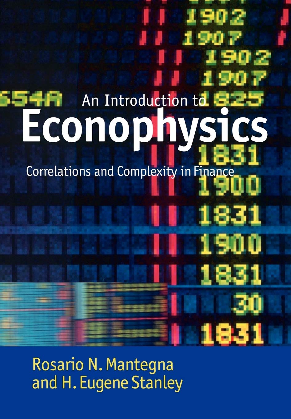 Introduction To Econophysics Correlations And Complexity In Finance Mantegna Rosario N Stanley H Eugene Amazon Com Books