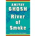 River of Smoke: A Novel (The Ibis Trilogy, 2)
