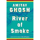 River of Smoke: A Novel (The Ibis Trilogy, 2)
