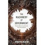 The Machinery of Government: Public Administration and the Liberal State