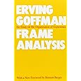 Frame Analysis: An Essay on the Organization of Experience