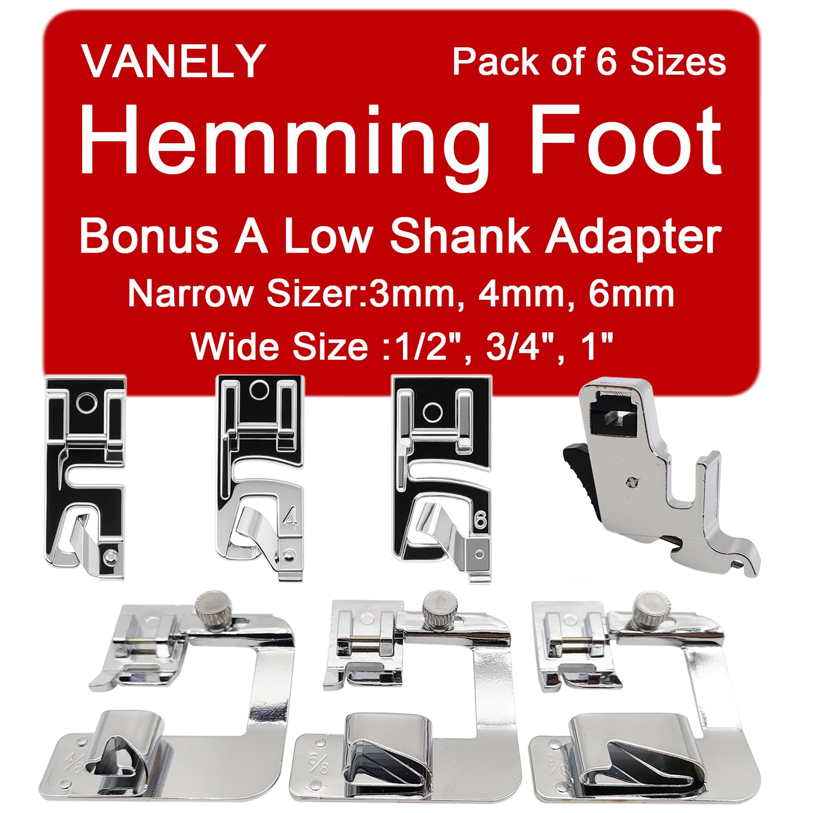 Photo 1 of 6 Size Rolled Hem Presser Foot Set Wide Rolled Hem Foot & Narrow Foot Hemmer Bonus a Adapter for Singer,Brother & Janome Low Shank Sewing Machines. Hemming Pressure Feet with Distinctive Sizes