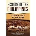 History of the Philippines: A Captivating Guide to Philippine History (Asian Countries)