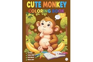 Cute Monkey Coloring Book for Adults Kids Boys Girls Teens Young Children: Monkey Coloring Pages Cool Monkey Coloring Activit