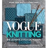 Vogue® Knitting The Ultimate Stitch Dictionary: More Than 800 Stitch Patterns