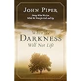 When the Darkness Will Not Lift: Doing What We Can While We Wait for God--and Joy