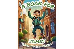 A Book for James: A Boy Who Can Do Anything!