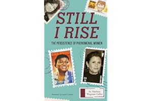 Still I Rise: The Persistence of Phenomenal Women (Celebrating Women, Book for Girls)