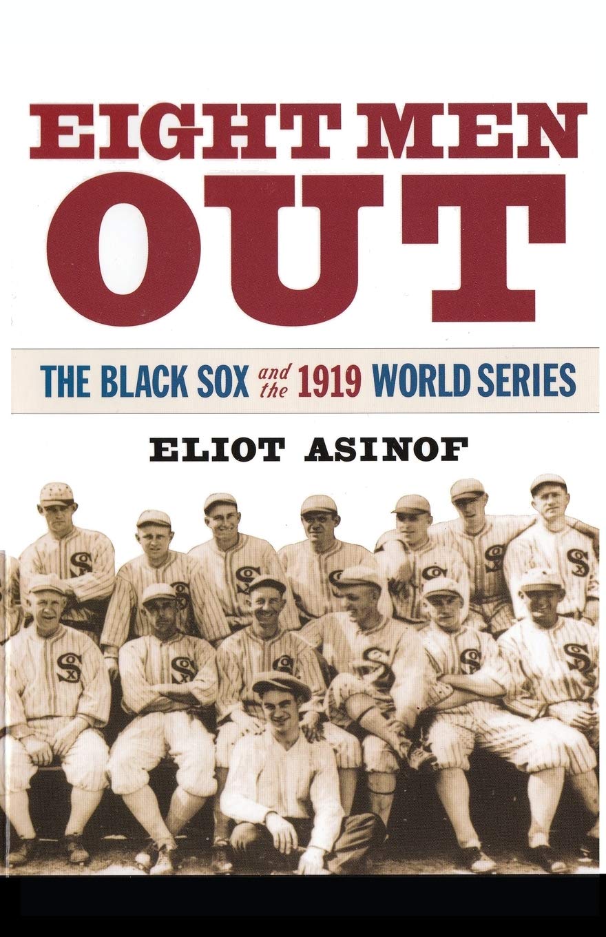 Eight Men Out The Black Sox And The 1919 World Series Asinof Eliot Thomas Ken Gould Stephen Jay 9784871876490 Amazon Com Books