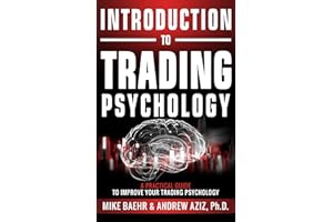 Introduction to Trading Psychology: A Practical Guide to Improve Your Trading Psychology