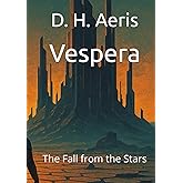 Vespera: The Fall from the Stars (Hex Rim Chronicles)