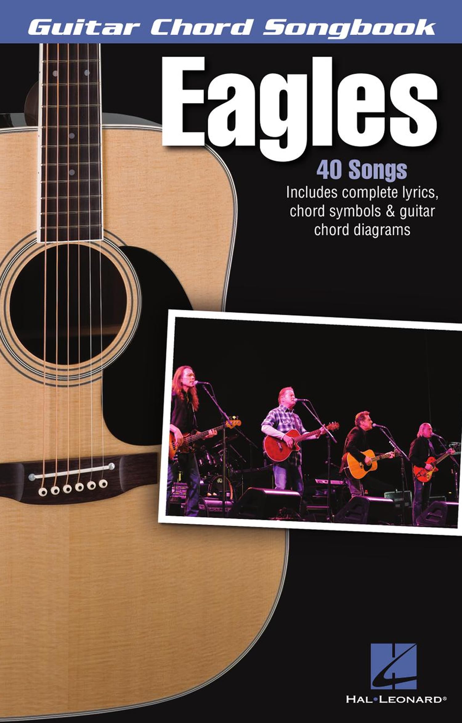 Eagles - Guitar Chord Songbook.: Lyrics/Chord Symbols/Guitar Chord Diagrams