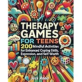 Therapy Games for Teens: 200 Mindful Activities for Enhanced Coping Skills, Expression, and Self-Worth (The Emotion Detectives)