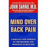 Mind Over Back Pain: A Radically New Approach to the Diagnosis and Treatment of Back Pain