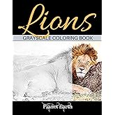 Lions Grayscale Coloring Book: Lions and Lioness. Grayscale Coloring Book for Adults.