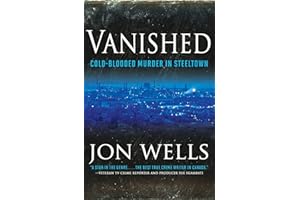 Vanished: Cold Blooded Murder In Steel