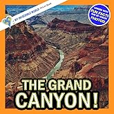 The Grand Canyon!: A My Incredible World Picture World Book for Children (My Incredible World: Nature and Animal Picture Books for Children)