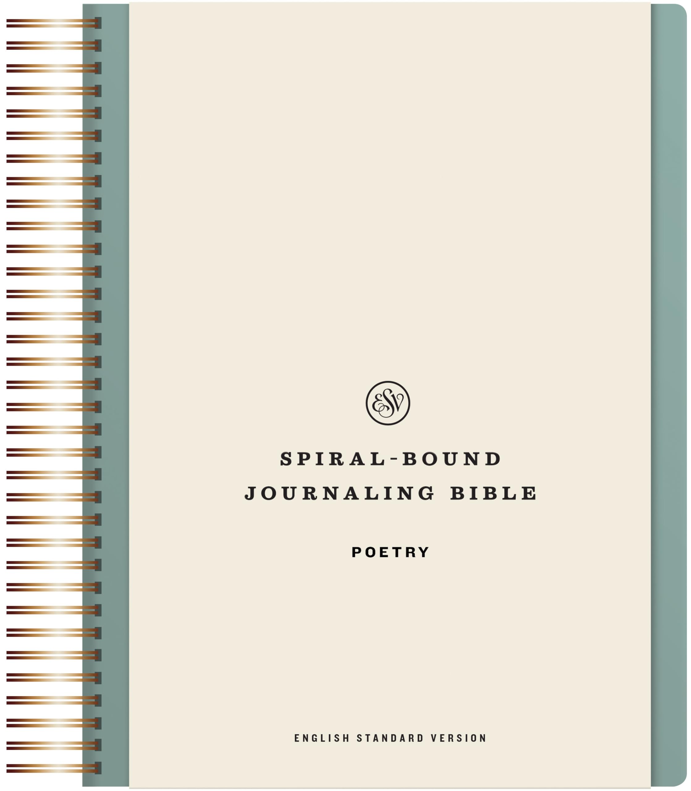 ESV Spiral-Bound Journaling Bible, Poetry (Hardcover): Holy Bible, English Standard Version ESV Spiral-Bound Journaling Bible, Poetry (Hardcover): Holy Bible, English Standard Version Hardcover
