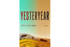 Yesteryear: A Novel