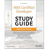 AWS Certified Developer Study Guide: Associate (DVA-C02) Exam (Sybex Study Guide)