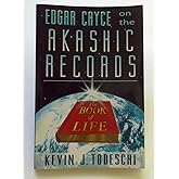 Edgar Cayce on the Akashic Records: The Book of Life