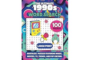 The Ultimate 1990's Word Search - Large Print Edition: 100+ Nostalgic Word Search Puzzles Featuring Music, Movies, TV, Trends, and Pop Culture (Vintage Word Search Collection)