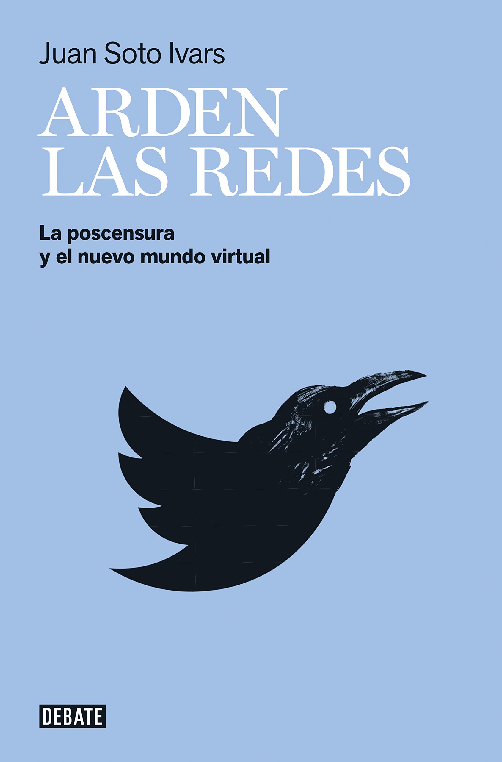 Arden las redes: La postcensura y el nuevo mundo virtual (Sociedad)
