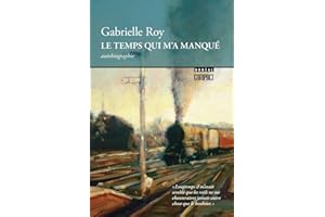 Le Temps qui m'a manqué (Boréal compact t. 100) (French Edition)