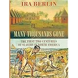 Many Thousands Gone: The First Two Centuries of Slavery in North America