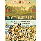 Many Thousands Gone: The First Two Centuries of Slavery in North America