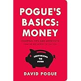 Pogue's Basics: Money: Essential Tips and Shortcuts (That No One Bothers to Tell You) About Beating the System