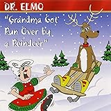 Grandma Got Run Over By A Reindeer And Other Christmas Favorites