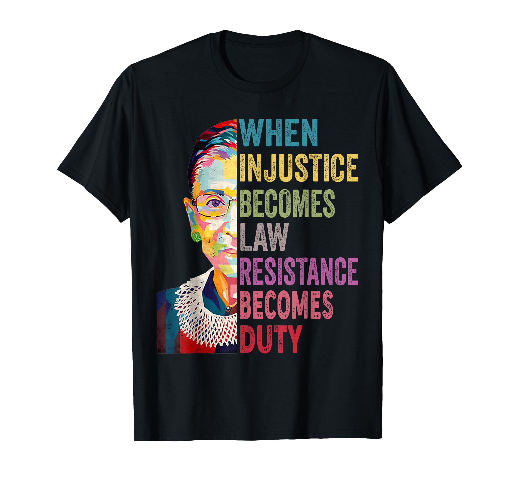 Photo 1 of When Injustice Becomes Law Resistance Becomes Duty Women T-Shirt