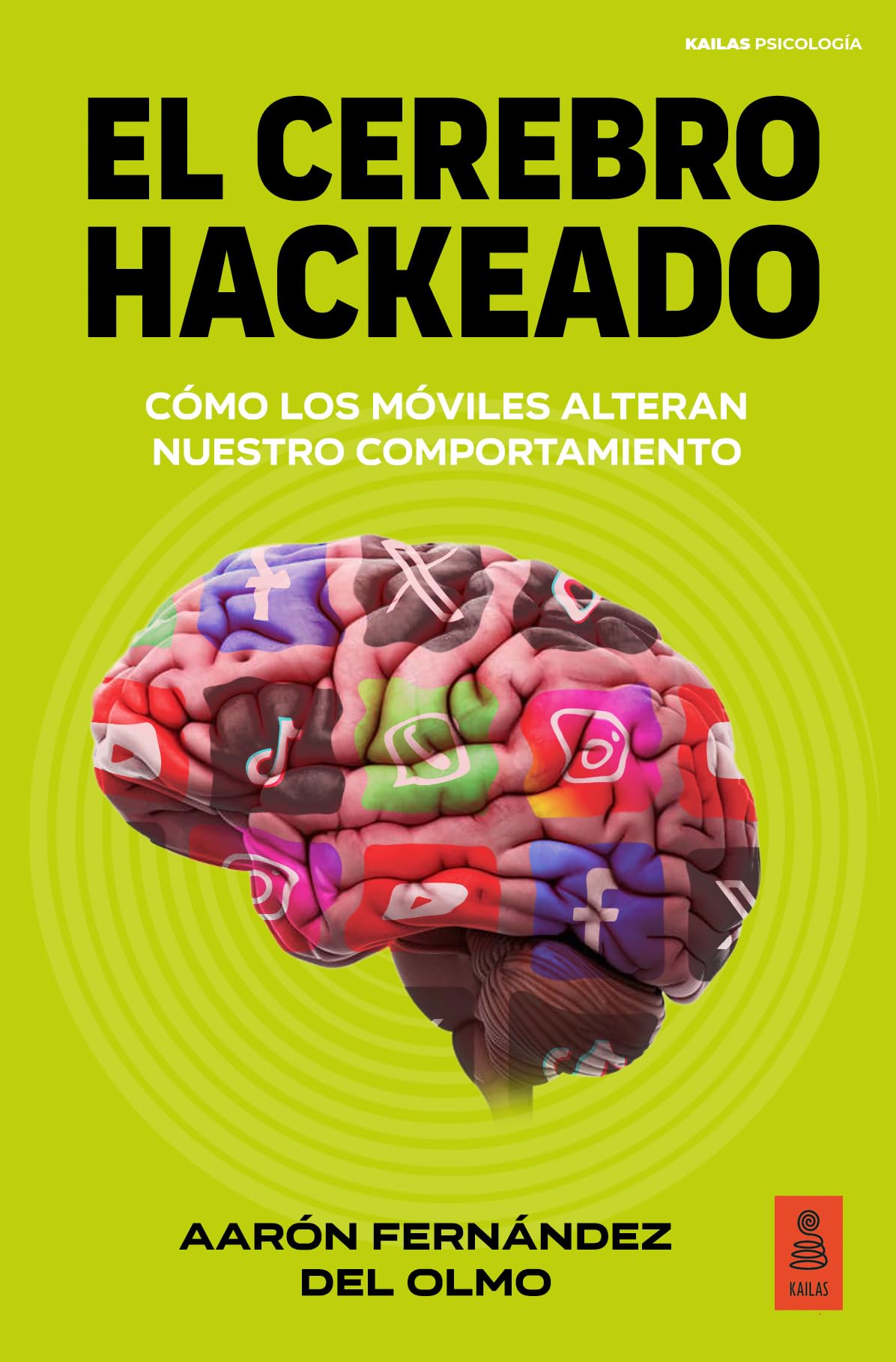 Portada de El cerebro hackeado: Cómo los móviles alteran nuestro comportamiento