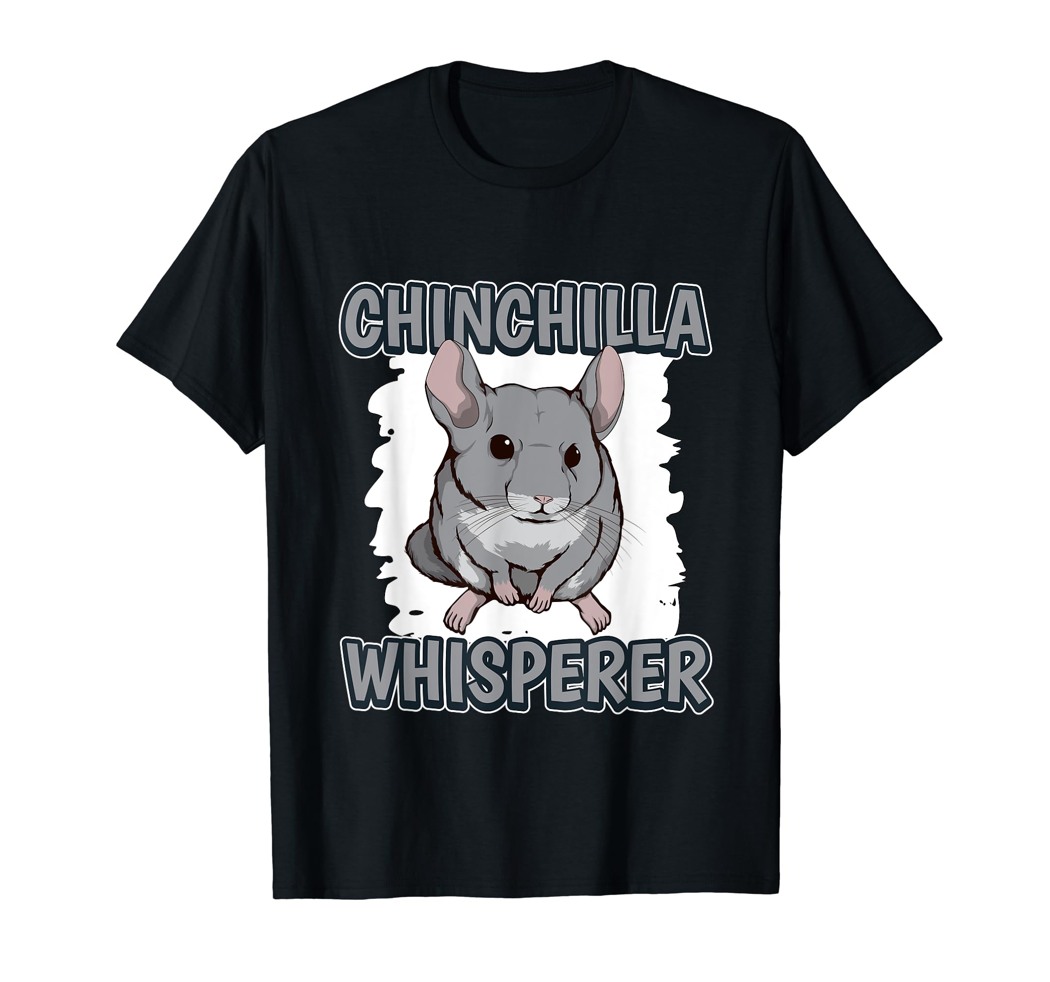 Chinchilla Whisperer Rodent Quote Chinchillas T-Shirt